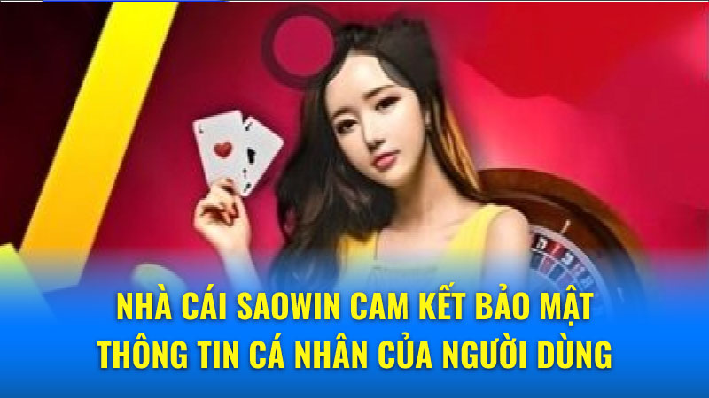 Những thông tin nào mà nhà cái Saowin thu thập?