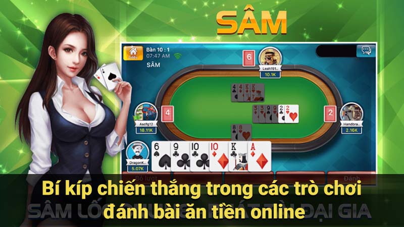 Bí kíp chiến thắng trong các trò chơi đánh bài ăn tiền online