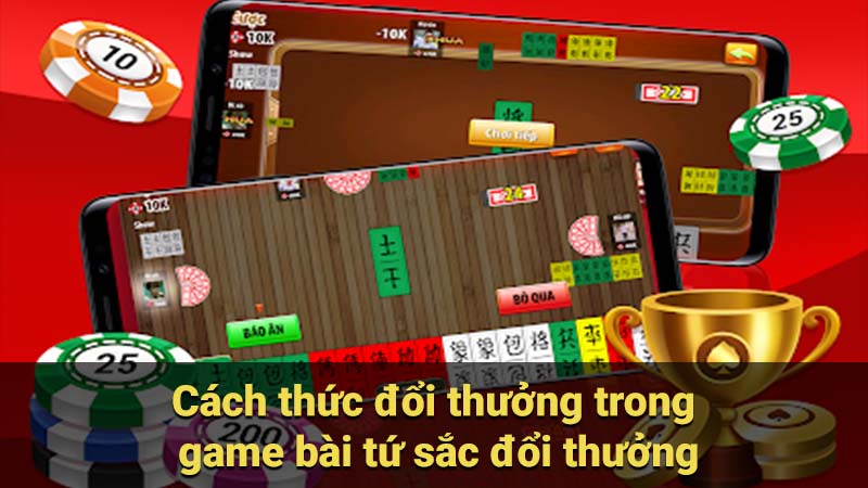 Cách thức đổi thưởng trong game bài tứ sắc đổi thưởng