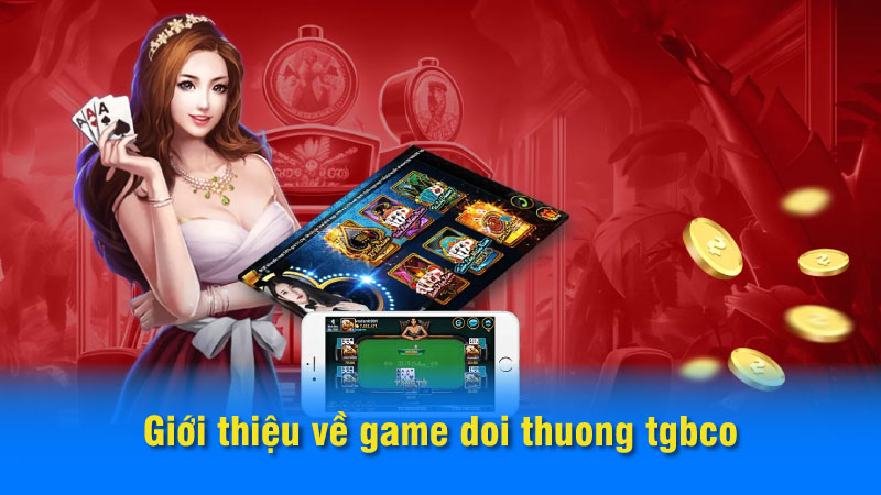 Các tựa game hấp dẫn trên tgbco